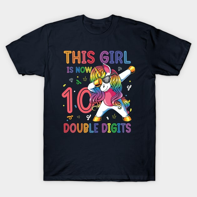 This Girl Is Now 10 Double Digits Dabbing Unicorn Birthday Gift T-Shirt by BioLite